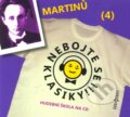 Nebojte se klasiky! (4) - Bohuslav Martinů (Bohuslav Martinů). Radioservis, 2012 Nebojte se klasiky! (4) - Bohuslav Martinů (Bohuslav Martinů). Radioservis, 2012