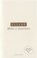 Mýtus a skutečnost - Mircea Eliade, OIKOYMENH, 2012