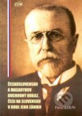 Kniha: Československo a Masarykov duchovný odkaz, Česi na Slovensku v dobe jeho zániku (Pavel Khun). CCW Kniha: Československo a Masarykov duchovný odkaz, Česi na Slovensku v dobe jeho zániku (Pavel Khun). CCW