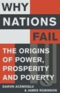 Kniha: Why Nations Fail (James A. Robinson). Profile Books, 2012 Kniha: Why Nations Fail (James A. Robinson). Profile Books, 2012