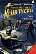 Kniha: Černí bojovníci (Thomas C. Brezina). Nakladatelství Fragment, 2012 Kniha: Černí bojovníci (Thomas C. Brezina). Nakladatelství Fragment, 2012