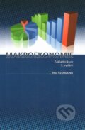 Kniha: Makroekonomie (Jitka Kloudová). Poradca podnikateľa, 2009 Kniha: Makroekonomie (Jitka Kloudová). Poradca podnikateľa, 2009