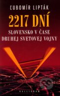Kniha: 2217 dní (Ľubomír Lipták). Kalligram Kniha: 2217 dní (Ľubomír Lipták). Kalligram