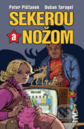 Kniha: Sekerou a nožom (Dušan Taragel a Peter Pišťanek). Slovart, 2012 Kniha: Sekerou a nožom (Dušan Taragel a Peter Pišťanek). Slovart, 2012