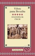 Kniha: Výlety pána Broučka (Svatopluk Čech). Slovart CZ, 2012 Kniha: Výlety pána Broučka (Svatopluk Čech). Slovart CZ, 2012