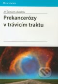 Kniha: Prekancerózy v trávicím traktu (Jiří Černoch a kolektiv). Grada, 2012 Kniha: Prekancerózy v trávicím traktu (Jiří Černoch a kolektiv). Grada, 2012