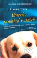 Kniha: Umenie pretekať v daždi (Garth Stein), 2012 Kniha: Umenie pretekať v daždi (Garth Stein), 2012