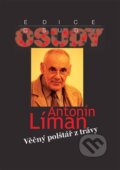 Kniha: Věčný polštář z trávy (Antonín Líman). Radioservis, 2012 Kniha: Věčný polštář z trávy (Antonín Líman). Radioservis, 2012