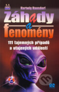 Kniha: Záhady a fenomény (Hartwig Hausdorf). NS Svoboda, 2012 Kniha: Záhady a fenomény (Hartwig Hausdorf). NS Svoboda, 2012