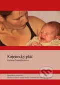 Kniha: Kojenecký pláč (Zuzana Masopustová). Masarykova univerzita, 2011 Kniha: Kojenecký pláč (Zuzana Masopustová). Masarykova univerzita, 2011