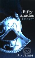 Kniha: Fifty Shades: Darker (E L James). Arrow Books, 2012 Kniha: Fifty Shades: Darker (E L James). Arrow Books, 2012