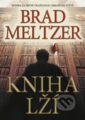 Kniha: Kniha lží (Brad Meltzer). BB/art, 2012 Kniha: Kniha lží (Brad Meltzer). BB/art, 2012