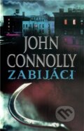 Kniha: Zabijáci (John Connolly). BB/art, 2012 Kniha: Zabijáci (John Connolly). BB/art, 2012