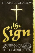 Kniha: The Sign (Thomas de Wesselow). Viking, 2012 Kniha: The Sign (Thomas de Wesselow). Viking, 2012