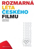 Kniha: Rozmarná léta českého filmu I. (Jaroslav Sedláček). Edice ČT, 2012 Kniha: Rozmarná léta českého filmu I. (Jaroslav Sedláček). Edice ČT, 2012