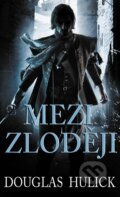 Kniha: Mezi zloději (Douglas Hulick). Baronet, 2012 Kniha: Mezi zloději (Douglas Hulick). Baronet, 2012