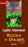Kniha: Kočka v utajení (Lydia Adamson). Moba, 2012 Kniha: Kočka v utajení (Lydia Adamson). Moba, 2012