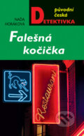 Kniha: Falešná kočička (Naďa Horáková). Moba, 2012 Kniha: Falešná kočička (Naďa Horáková). Moba, 2012