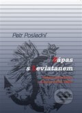 Kniha: Zápas s Leviatanem (Petr Poslední). Euroslavica, 2012 Kniha: Zápas s Leviatanem (Petr Poslední). Euroslavica, 2012