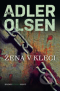 Kniha: Žena v kleci (Jussi Adler-Olsen), 2012 Kniha: Žena v kleci (Jussi Adler-Olsen), 2012