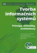Kniha: Tvorba informačních systémů (Alena Buchalcevová, Jiří Voříšek, Tomáš Bruckner a kolektív). Grada, 2012 Kniha: Tvorba informačních systémů (Alena Buchalcevová, Jiří Voříšek, Tomáš Bruckner a kolektív). Grada, 2012