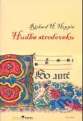 Kniha: Hudba stredoveku (Richard H. Hoppin). Hudobné centrum, 2009 Kniha: Hudba stredoveku (Richard H. Hoppin). Hudobné centrum, 2009