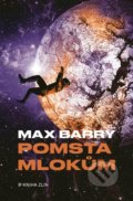 Kniha: Pomsta mlokům (Max Barry). Kniha Zlín, 2021 Kniha: Pomsta mlokům (Max Barry). Kniha Zlín, 2021