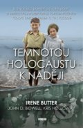Kniha: Temnotou holocaustu k naději (Irene Butter, John D. Bidwell a Kris Holloway). Víkend, 2021 Kniha: Temnotou holocaustu k naději (Irene Butter, John D. Bidwell a Kris Holloway). Víkend, 2021