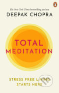 Kniha: Total Meditation (Deepak Chopra). Ebury, 2021 Kniha: Total Meditation (Deepak Chopra). Ebury, 2021