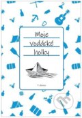 Kniha: Moje vodácké holky (Tomáš Hlavica), 2021 Kniha: Moje vodácké holky (Tomáš Hlavica), 2021