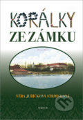 Kniha: Korálky ze zámku (Věra Juřičková Strmisková). Sursum, 2011 Kniha: Korálky ze zámku (Věra Juřičková Strmisková). Sursum, 2011