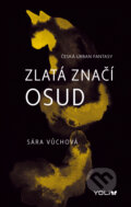 E-kniha: Zlatá značí osud (Sára Vůchová), 2021 E-kniha: Zlatá značí osud (Sára Vůchová), 2021