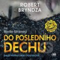 Audiokniha: Do posledního dechu (Robert Bryndza). Grada, 2021 Audiokniha: Do posledního dechu (Robert Bryndza). Grada, 2021