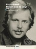 Kniha: Václav Havel: Někam jsem to ukryl (Michael Žantovský a Václav Havel), 2021 Kniha: Václav Havel: Někam jsem to ukryl (Michael Žantovský a Václav Havel), 2021