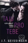 Kniha: Taju pro tebe (J.T. Geissinger), 2021 Kniha: Taju pro tebe (J.T. Geissinger), 2021