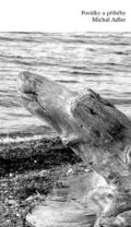 Kniha: Povídky a příběhy (Michal Adler). Dauphin, 2021 Kniha: Povídky a příběhy (Michal Adler). Dauphin, 2021