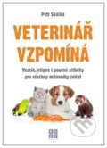 Kniha: Veterinář vzpomíná (Petr Skalka). Eezy Publishing, 2021 Kniha: Veterinář vzpomíná (Petr Skalka). Eezy Publishing, 2021