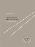 Kniha: Odpoledne křesťanství (Tomáš Halík), 2021 Kniha: Odpoledne křesťanství (Tomáš Halík), 2021