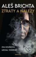 Kniha: Ztráty a nálezy (Aleš Brichta, Eva Houšková a Michal Vondrák). Daranus, 2021 Kniha: Ztráty a nálezy (Aleš Brichta, Eva Houšková a Michal Vondrák). Daranus, 2021