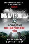 Kniha: Hon na Escobara (Javier F. Peňa a Steve Murphy). Zeď, 2021 Kniha: Hon na Escobara (Javier F. Peňa a Steve Murphy). Zeď, 2021