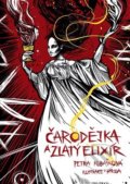Kniha: Čarodějky a Zlatý elixír (Petra Kubašková). Epocha, 2021 Kniha: Čarodějky a Zlatý elixír (Petra Kubašková). Epocha, 2021