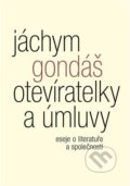 Kniha: Otevíratelky a úmluvy (Jáchym Gondáš). Malvern, 2021 Kniha: Otevíratelky a úmluvy (Jáchym Gondáš). Malvern, 2021