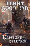 Kniha: Kamenné obležení (Terry Goodkind). Classic, 2021 Kniha: Kamenné obležení (Terry Goodkind). Classic, 2021