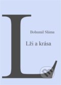 Kniha: Krása a lži (Bohumil Sláma). Malvern, 2021 Kniha: Krása a lži (Bohumil Sláma). Malvern, 2021