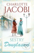 E-kniha: Sestry Douglasové (Charlotte Jacobi), 2021 E-kniha: Sestry Douglasové (Charlotte Jacobi), 2021