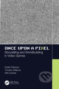 Kniha: Once Upon a Pixel (Eddie Paterson, Timothy Simpson-Williams a Will Cordner). CRC Press, 2019 Kniha: Once Upon a Pixel (Eddie Paterson, Timothy Simpson-Williams a Will Cordner). CRC Press, 2019
