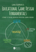 Kniha: Educational Game Design Fundamentals (George Kalmpourtzis). CRC Press, 2018 Kniha: Educational Game Design Fundamentals (George Kalmpourtzis). CRC Press, 2018