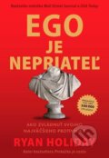 E-kniha: Ego je nepriateľ (Ryan Holiday), 2020 E-kniha: Ego je nepriateľ (Ryan Holiday), 2020