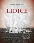 Kniha: Lidice (Vladimír Konopka). Naše vojsko CZ, 2022 Kniha: Lidice (Vladimír Konopka). Naše vojsko CZ, 2022