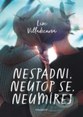 Kniha: Nespadni, neutop se, neumírej (Lise Villadsen). Albatros CZ, 2021 Kniha: Nespadni, neutop se, neumírej (Lise Villadsen). Albatros CZ, 2021